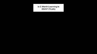 Should You Learn C in 2025? | Programming Advice #clanguage #developer #coder #bca #btech