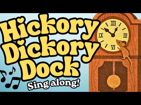 Hickory Dickory Dock | Nursery Rhyme Song for Kids | Mother Goose Sing Along