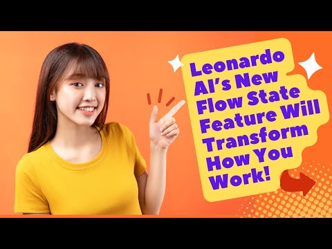 Leonardo AI’s New Flow State Feature Will Transform How You Work!