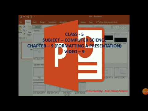 Class-5,Comp.Sc, Ch-9(Formatting a Presentation)video-8
