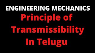 Principle of Transmissibility in Engineering Mechanics