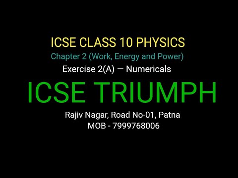 ICSE CLASS 10 PHYSICS Chapter 2 Work Energy and Power 🎯 Exercise 2(A) Numerical #icse #icsephysics10