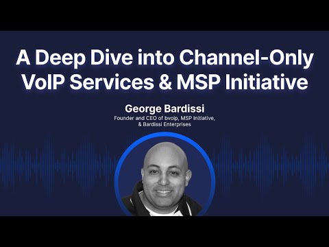 A Deep Dive into Channel-Only VoIP Services & MSP Initiative