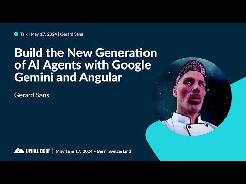 Gerard Sans - Build the new generation of AI Agents - Uphill Conf 2024