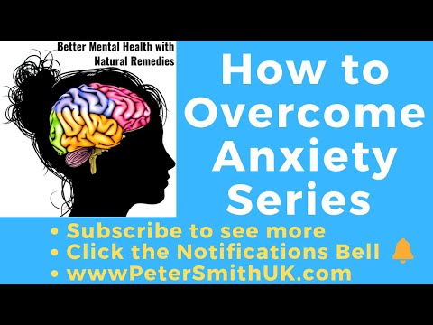 How to Overcome Anxiety Part 1