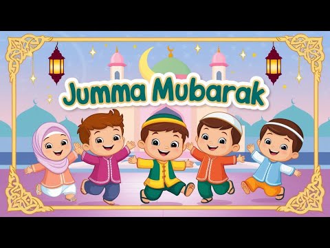 Jumma Mubarak, Hooray | Islamic Song Kids | Rhythmic Song, Children's Music, Kids Rhythm & Poems