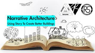 Narrative Architecture: Using Story For Better Buildings