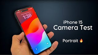 iPhone 15 Camera Test | Portrait Mode 🔥