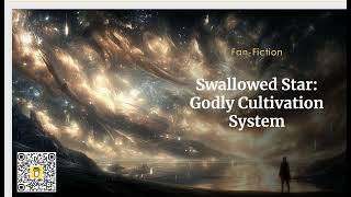 Swallowed Star Godly Cultivation System Chapters 21 to 40 | #SwallowedStar #Fanfic #Audiobook