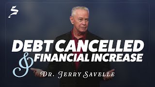 Debt Cancelled & Financial Increase | Dr. Jerry Savelle