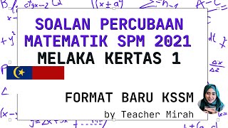 Trial Maths SPM 2021  | Melaka Kertas 1 KSSM Kertas Percubaan Matematik SPM 2021