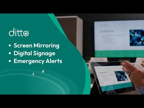 Wireless Screen Mirroring and Digital Signage with Ditto