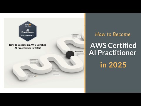 How to Become an AWS Certified AI Practitioner in 2025?