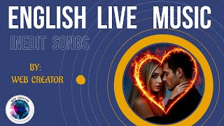 🎵The Best English Songs | Inedit Live Music 2025 #webcreator 🎶