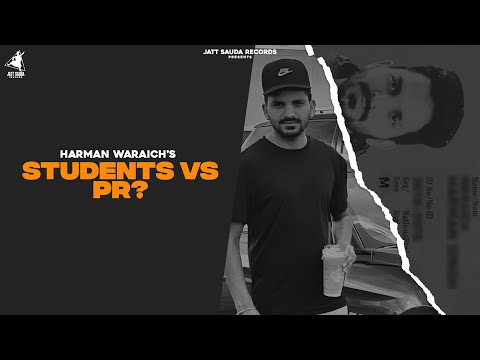 STUDENTS VS PR? | HARMAN WARAICH | Latest Punjabi Songs 2020 | Jatt Sauda Records