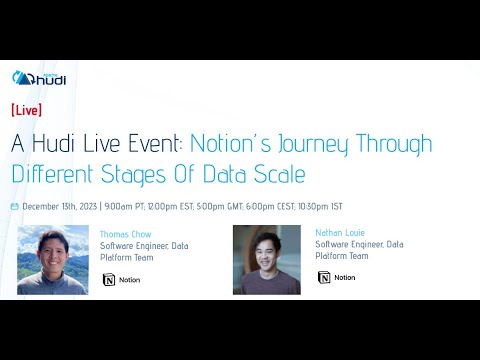 A Hudi Live Event: Notion's journey through different stages of data scale