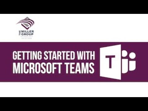 Getting Started With Microsoft Teams | St. Louis, MO | The Miller Group