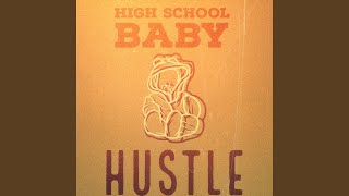 Hustle High School Baby