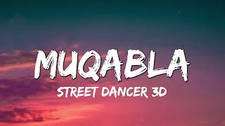 Muqabla - Street Dancer 3D ( Lyrics )