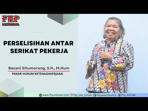 Perselisihan Antar Serikat Pekerja | Basani Situmorang, S.H., M.Hum