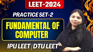 LEET 2024 : Computer Fundamentals Practice Set 2| By Neha ma'am |#leet  #ipuleet #dtu #leetcoaching