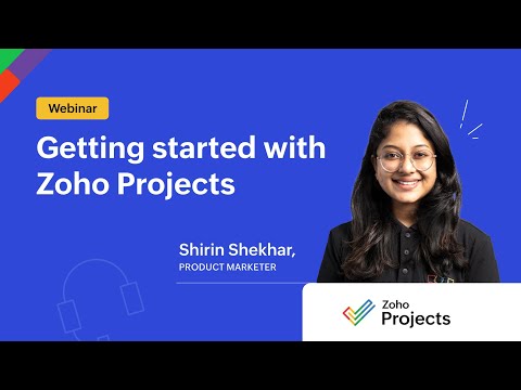 Getting started with Zoho Projects - Webinar