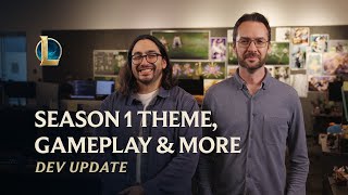 Season 1 2026 Theme, Gameplay & More | Dev Update - League of Legends