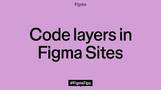 Code layers in Figma Sites
