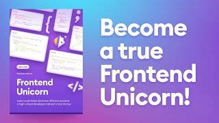 Frontend Unicorn - Essential for junior frontend developers!