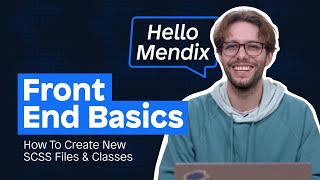 Hello Mendix - How to Create New SCSS Files & Classes