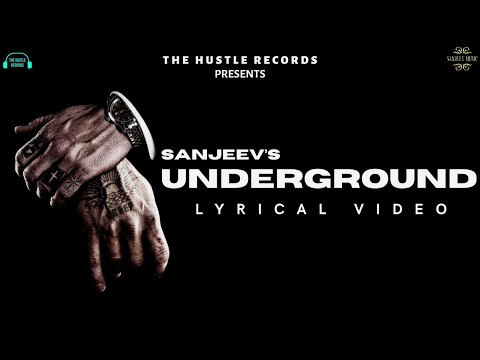 Underground | Sanjeev | The Hustle Records | Latest Punjabi Song 2022