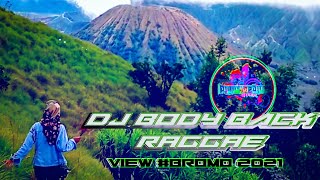 Dj BODY BACK || Raggae Slow view #Bromo 2021 || PujiGhozali Official