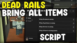 [NEW] Dead Rails Script Auto Farm & Bring All Items - Roblox 2025