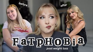 fatphobia after losing weight