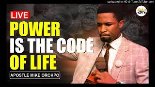Power is the code of life by Apostle Michael Orokpor