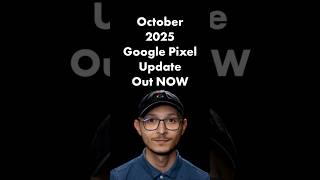 October 2025 Google Pixel Update Unwrapped!