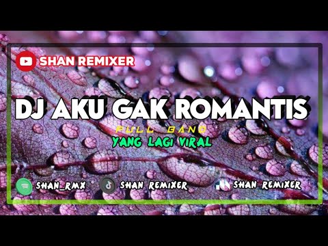🔴DJ AKU GAK ROMANTIS FULL BAND || BY ERVAN REMIXER || FYP TIKTOK 🎶🎶