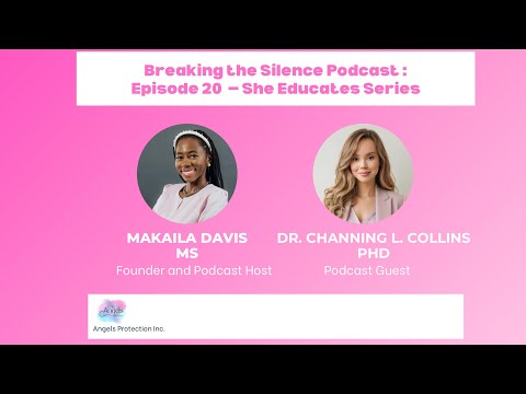 Breaking The Silence Podcast: Episode 20 - She Educates Series 
