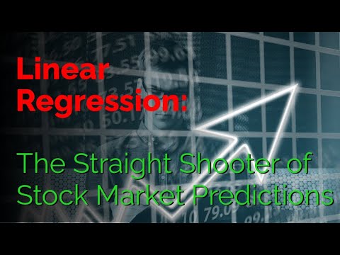 Linear Regression: The Straight Shooter of The Stock Market