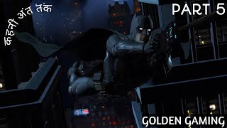 BATMAN-THE TELLTALE- PART-5 GOLDEN GAMING WALKTHROUGH