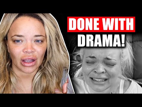Trisha Paytas DONE With DRAMA??