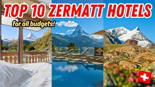 TOP 10 HOTELS IN ZERMATT: Best Hotels in Zermatt, Switzerland for all budgets