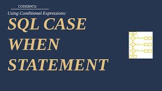 SQL CASE Expression | Conditional Expression | Filtering Data