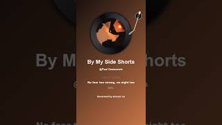 By My Side - Shorts