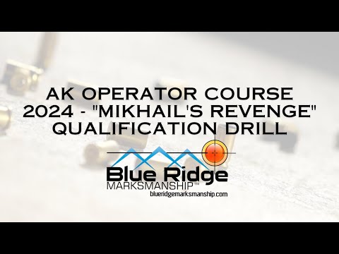 AK Operator Course 2024 - "Mikhail's Revenge" Qualification Drill