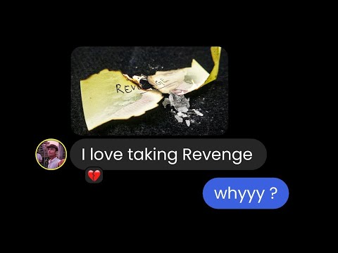 You Should Take Revenge And This Is The Only Option!