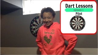 DART LESSONS/ EPISODE 1