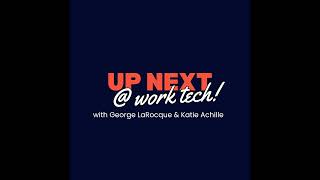 Up Next @ WorkTech! AI is Everywhere