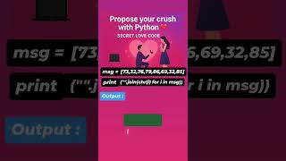 Propose your crush with Python 💕#Python #PythonReels #CodingLove #SecretLoveCode #viral #viralvideo