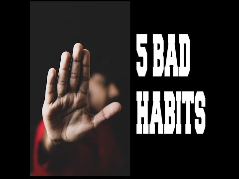 5 Bad Habits Latest Video 2023